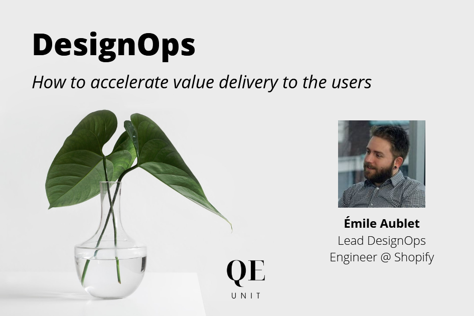 DesignOps: How to Accelerate Value Delivery to the Users