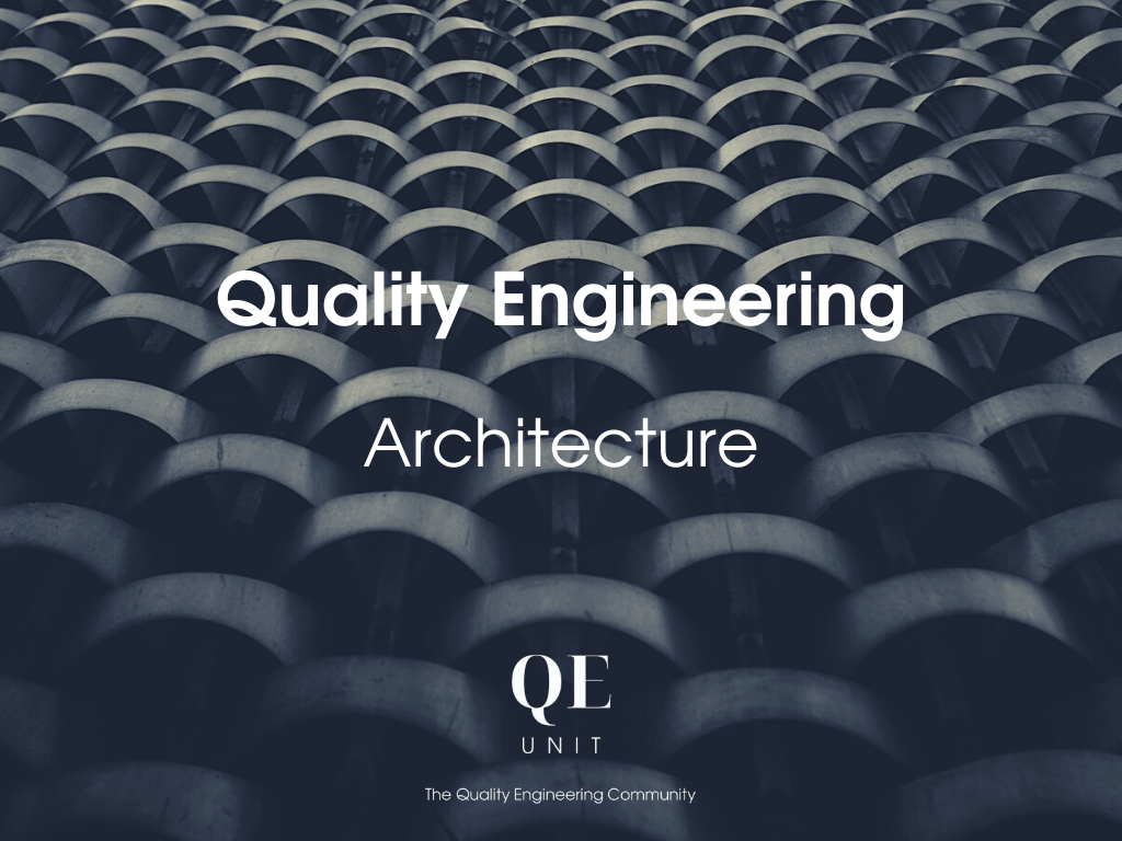 60 Practices For Quality Engineering : Architecture (Part 2)