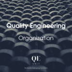 60 Practices For Quality Engineering : Organization (Part 4)