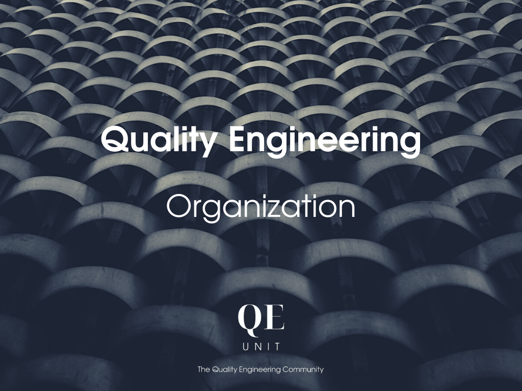 60 pratiques de Quality Engineering : Organisation (Part 4)