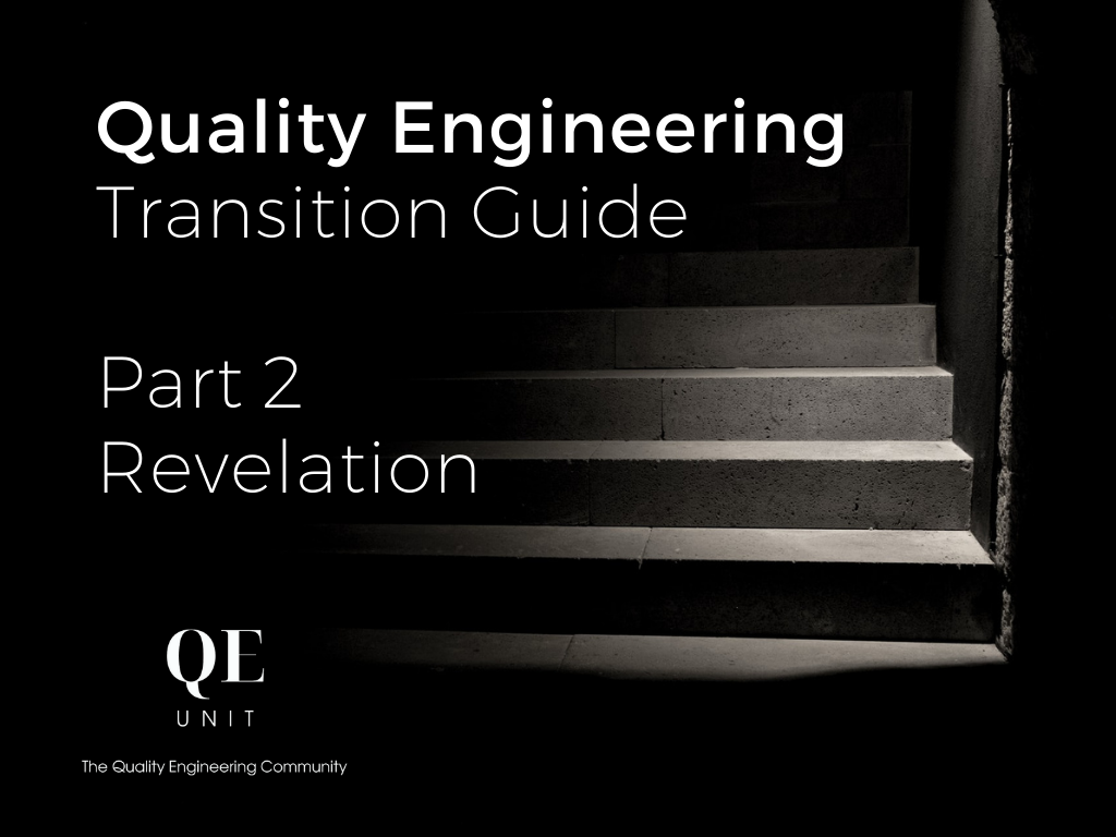 The Quality Engineering Transition Guide: Revelation (2/4)