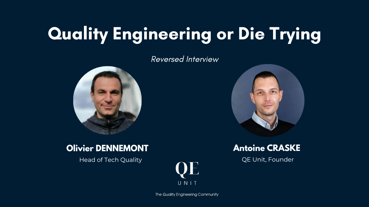 Quality Engineering or Die Trying, with Antoine Craske - QE Unit